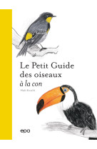 Petit guide des oiseaux a la con