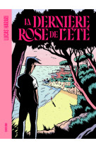 La derniere rose de l ete