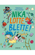 Nika, lotte, blette ! t.1