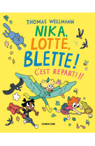 Nika,lotte,blette ! t.2