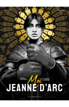 Moi, jeanne d'arc