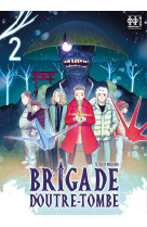 Brigade d'outre-tombe t02