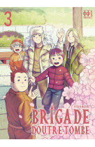 Brigade d'outre-tombe t03