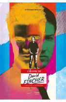 David fincher - scruter la noirceur