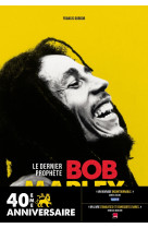 Bob marley - le dernier prophete