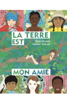 La terre est mon amie