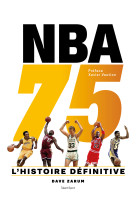 Nba 75 : l'histoire definitive