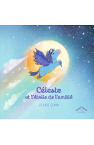 Celeste et l'etoile de l'amitie