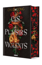 Ces plaisirs violents t01 (relie collector)