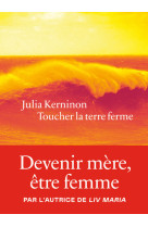 Toucher la terre ferme