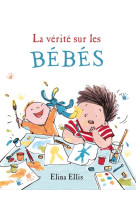 La verite sur les bebes