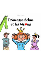 Princesse selma et les bisous