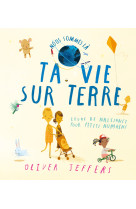 Ta vie sur terre - livre de naissance pour petits humains