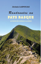 Randonnees au pays basque. 40 topos de l'ocean a la soule