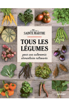 Tous les legumes - pour une autonomie alime ntaire retrouvee