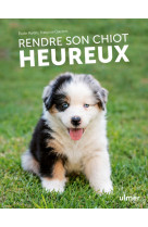 Rendre son chiot heureux