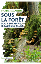 Sous la foret - pour survivre il faut des a llies