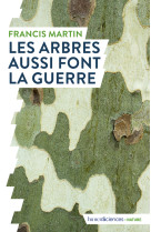 Les arbres aussi font la guerre