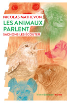 Les animaux parlent - sachons les ecouter