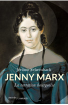 Jenny marx - la tentation bourgeoise