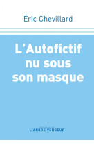 L'autofictif nu sous son masque