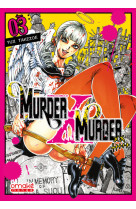 Murder x murder t03