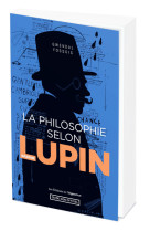 La philosophie selon arsene lupin