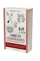 Objets legendaires : petits et grands secrets