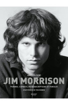 Anthologie jim morrison - poemes, carnets, retranscriptions et paroles