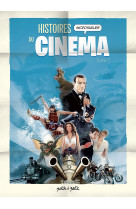 Histoires incroyables du cinema - tome 2