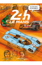 Histoires incroyables des 24h du mans tome 2