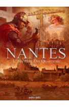 Nantes tome 4, l'histoire des quartiers