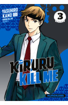 Kiruru kill me - t03