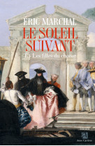 Le soleil suivant - t01 - les filles du ch oeur