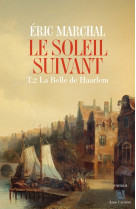 Le soleil suivant, tome 2. la belle de harleem