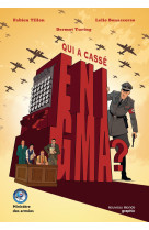 Qui a casse enigma ? - comment a ete casse le code secret des nazis