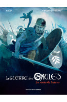 La guerre des gaules - la veritable histoire