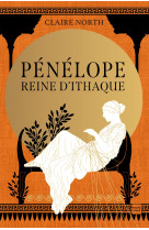 Le chant des deesses t01 penelope reine d'ithaque