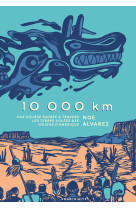 10 000 km - une course sacree a travers les terres volees des indiens d'amer