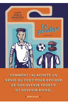 Les enfants footballeurs - one-shot - le prodige - comment j ai achete un genie du foot pour decider