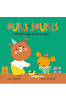 Ours & souris fetent leur anniversaire