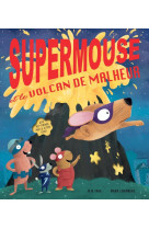 Supermouse et le volcan de malheur