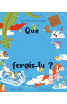 Que ferais-tu ? cree ta propre aventure magique