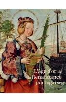 L'age d'or de la renaissance portugaise