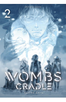 Wombs cradle - tome 2 (vf)