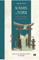 Kamis et torii - esprits, fantomes et sagesse du japon