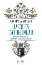 Jacques cathelineau - premier generalissime  de l'armee catholique et royale