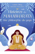 Histoires du mahabharata, une philosophie du yoga