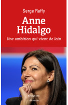 Anne hidalgo - une ambition qui vient de lo in