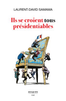 Ils se croient tous presidentiables